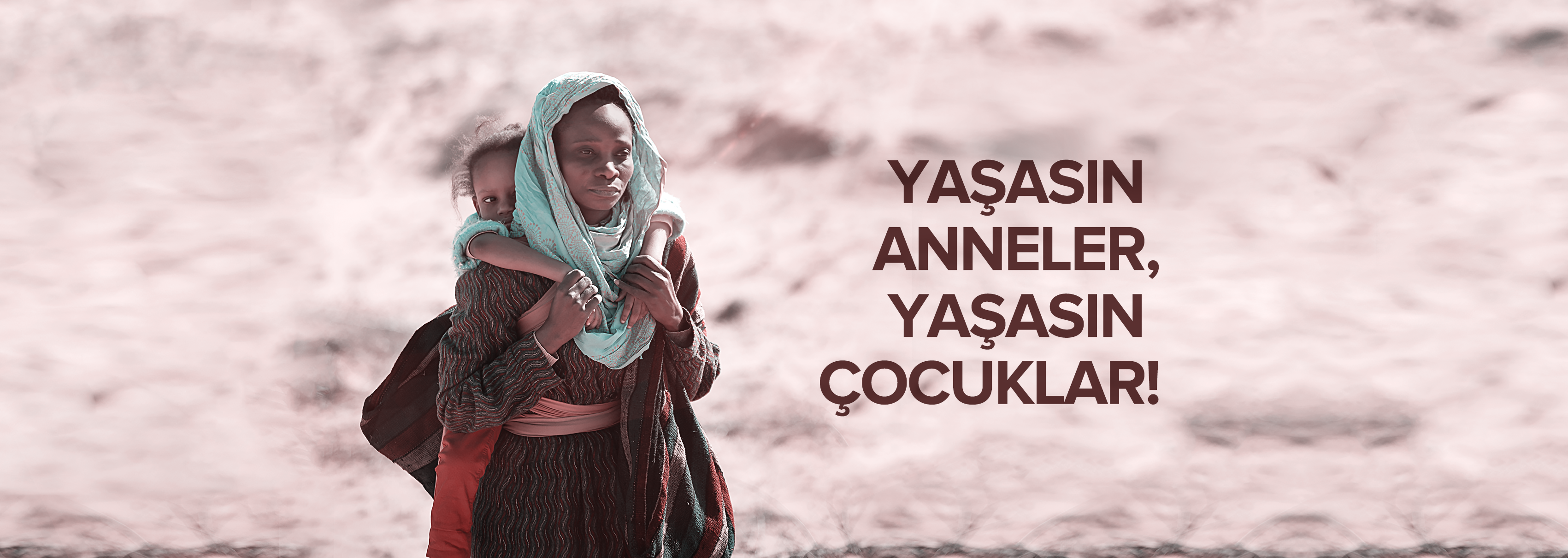 Yaşasın Anneler, Yaşasın Çocuklar!